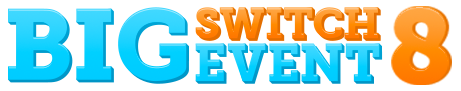 Big Switch Event 8 Big Switch Event 8